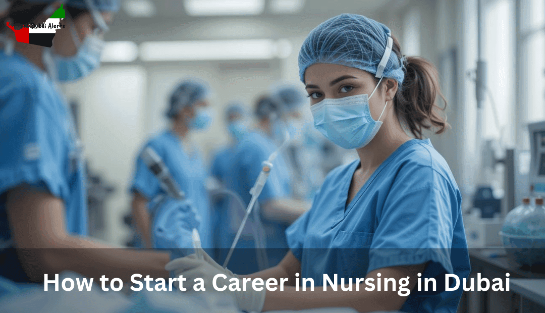 How to Start a Career in Nursing in Dubai